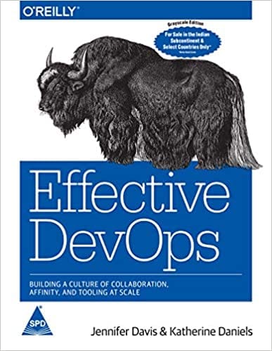Cover of Effective DevOps: Building a Culture of Collaboration, Affinity, and Tooling at Scale