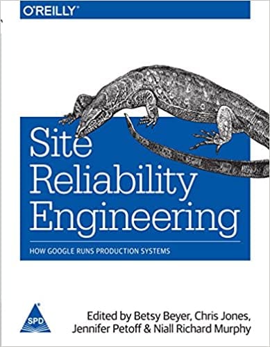 Cover of Site Reliability Engineering: How Google Runs Production Systems